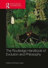 bokomslag The Routledge Handbook of Evolution and Philosophy