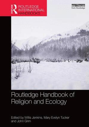 Willis Jenkins, Mary Evelyn Tucker, John Grim - Routledge Handbook of Religion and Ecology, Inbunden