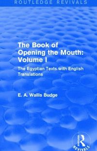 bokomslag Book of the Opening of the Mouth: Vol. I (Routledge Revivals)