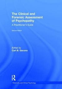 bokomslag The Clinical and Forensic Assessment of Psychopathy