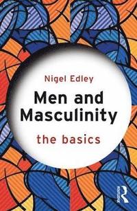 bokomslag Men and Masculinity: The Basics