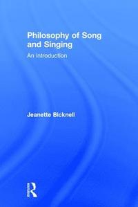 bokomslag Philosophy of Song and Singing