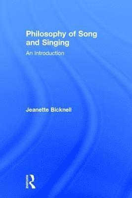 bokomslag A Philosophy of Song and Singing