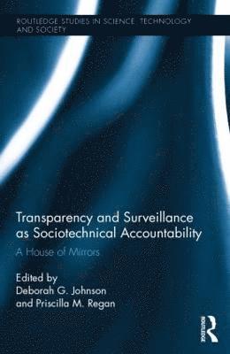 Transparency and Surveillance as Sociotechnical Accountability 1