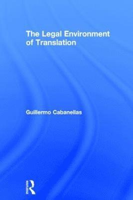 The Legal Environment of Translation 1