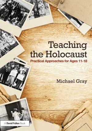 Michael Gray - Teaching the Holocaust, Häftad