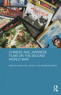 bokomslag Chinese and Japanese Films on the Second World War