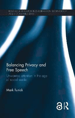 Mark Tunick, USA) Tunick, Mark (Florida Atlantic University - Balancing Privacy and Free Speech, Inbunden