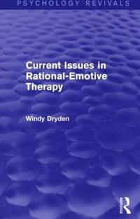 bokomslag Current Issues in Rational-Emotive Therapy (Psychology Revivals)