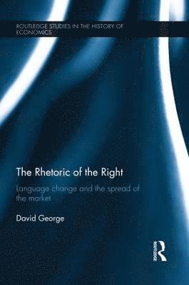 David George - Rhetoric of the Right, Häftad