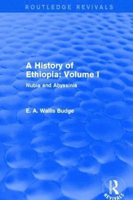 E. A. Wallis Budge - History of Ethiopia: Volume I (Routledge Revivals), Inbunden