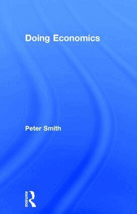 Peter Smith - Doing Economics, Inbunden
