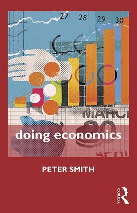 Peter Smith - Doing Economics, Häftad