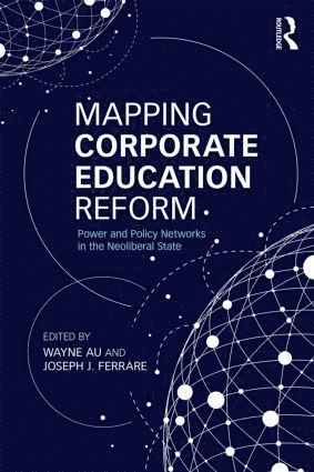 Mapping Corporate Education Reform 1