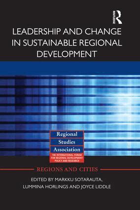 Markku Sotarauta, Ina Horlings, Joyce Liddle - Leadership and Change in Sustainable Regional Development, Häftad