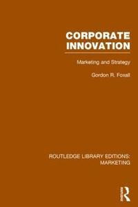 bokomslag Corporate Innovation (RLE Marketing)