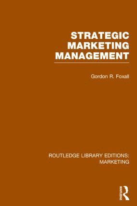 Gordon Foxall - Strategic Marketing Management (RLE Marketing), Inbunden