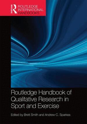 Brett Smith, Andrew C. Sparkes - Routledge Handbook of Qualitative Research in Sport and Exercise, Inbunden