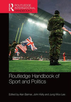 Alan Bairner, John Kelly, Jung Woo Lee - Routledge Handbook of Sport and Politics, Inbunden