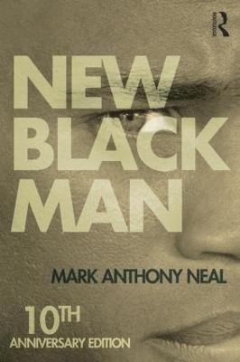 Mark Anthony Neal - New Black Man, Häftad