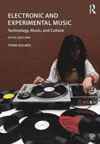 bokomslag Electronic and Experimental Music