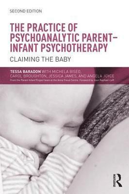 The Practice of Psychoanalytic Parent-Infant Psychotherapy 1