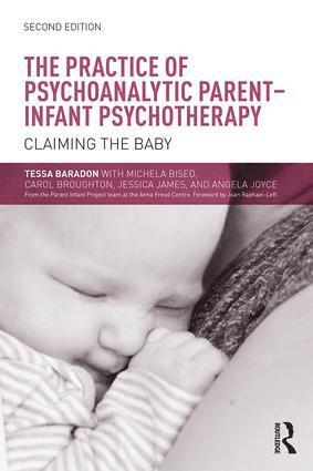 Tessa Baradon, Michela Biseo, Carol Broughton, Jessica James, Angela Joyce, UK) Baradon, Tessa (Anna Freud Centre, UK) Joyce, Angela (Anna Freud Centre, London - Practice of Psychoanalytic Parent-Infant Psychotherapy, Häftad