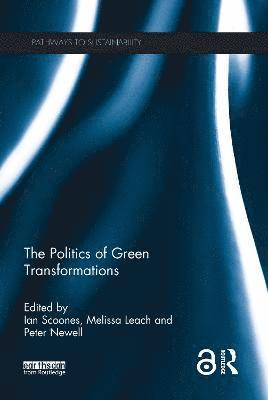 The Politics of Green Transformations 1