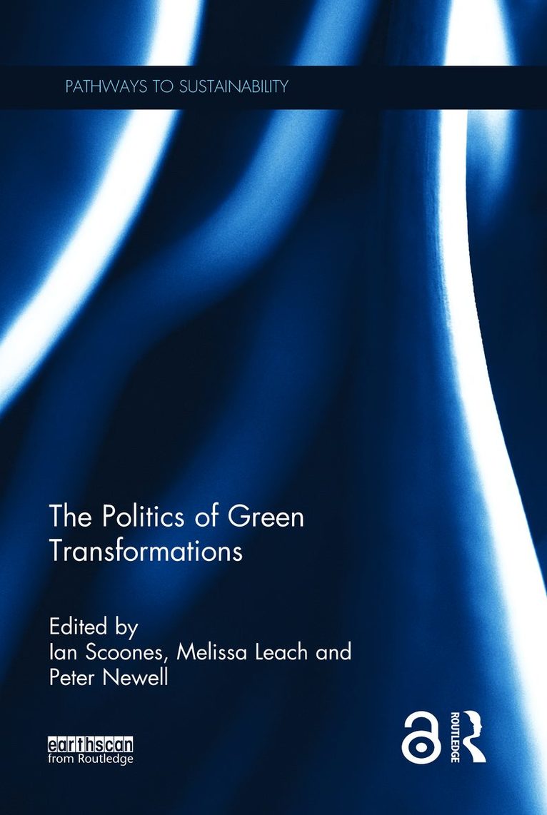 Ian Scoones, Melissa Leach, Peter Newell - Politics of Green Transformations, Inbunden