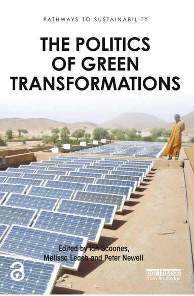Ian Scoones, Melissa Leach, Peter Newell - Politics of Green Transformations, Häftad