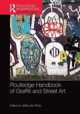 bokomslag Routledge Handbook of Graffiti and Street Art