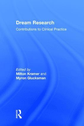 Milton Kramer, Myron Glucksman, USA,) Kramer, Milton (Emeritus Professor of Psychiatry, University of Cincinnati - Dream Research, Inbunden