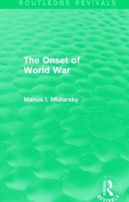 bokomslag The Onset of World War (Routledge Revivals)