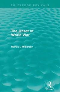 bokomslag Onset of World War (Routledge Revivals)