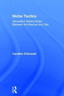 Caroline O'Donnell - Niche Tactics, Inbunden