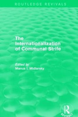 bokomslag The Internationalization of Communal Strife (Routledge Revivals)