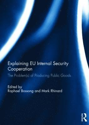 Explaining EU Internal Security Cooperation 1