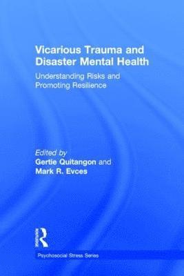 Vicarious Trauma and Disaster Mental Health 1
