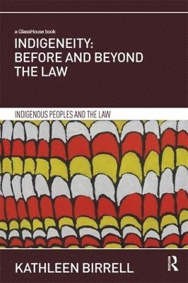 bokomslag Indigeneity: Before and Beyond the Law