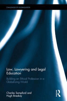 Charles Sampford, Hugh Breakey - Law, Lawyering and Legal Education, Inbunden
