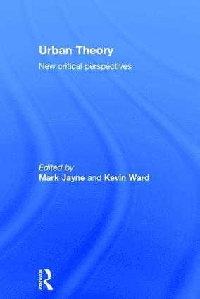 Mark Jayne, Kevin Ward, UK) Jayne, Mark (Cardiff University, UK) Ward, Kevin (University of Manchester - Urban Theory, Inbunden