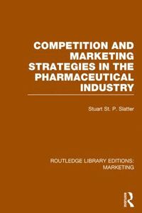 bokomslag Competition and Marketing Strategies in the Pharmaceutical Industry (RLE Marketing)