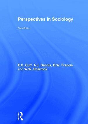 E.C. Cuff, W.W. Sharrock, D.W. Framcis, A.J. Dennis, D.W. Francis - Perspectives in Sociology, Inbunden