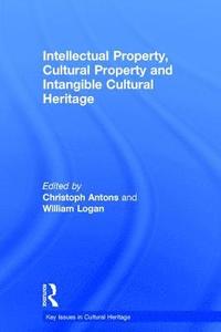 bokomslag Intellectual Property, Cultural Property and Intangible Cultural Heritage