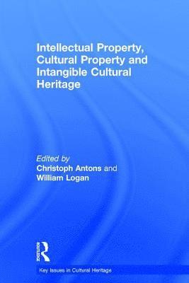 Intellectual Property, Cultural Property and Intangible Cultural Heritage 1