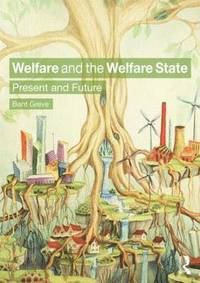 bokomslag Welfare and the Welfare State: Present and Future
