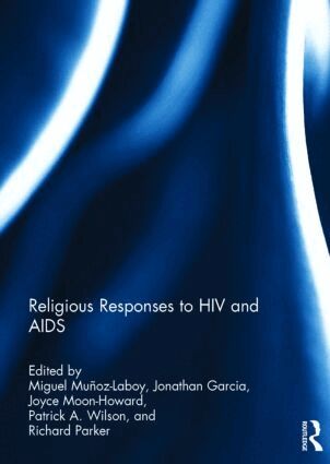 Miguel Munoz-Laboy, Jonathan Garcia, Joyce Moon-Howard, Patrick Wilson, Richard Parker - Religious Responses to HIV and AIDS, Inbunden