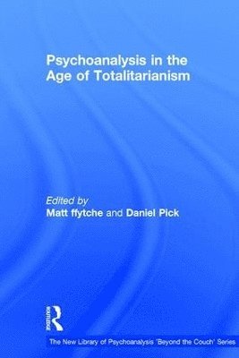 bokomslag Psychoanalysis in the Age of Totalitarianism