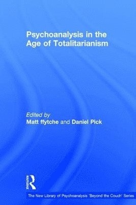 Psychoanalysis in the Age of Totalitarianism 1