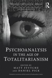 bokomslag Psychoanalysis in the Age of Totalitarianism